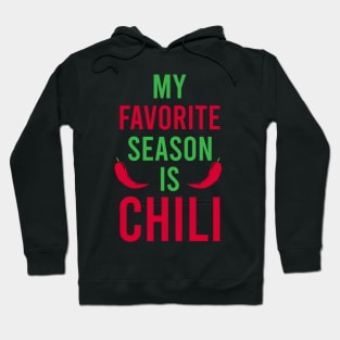 My Favorite Season Is Chili Hoodie